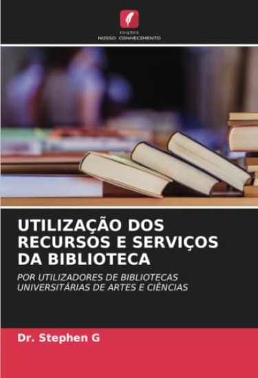 UTILIZAÇÃO DOS RECURSOS E SERVIÇOS DA BIBLIOTECA