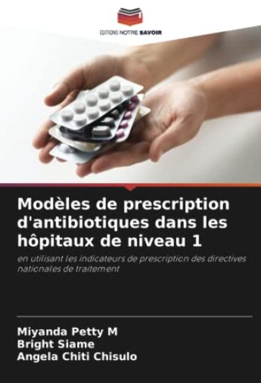 Modèles de prescription d'antibiotiques dans les hôpitaux de niveau 1