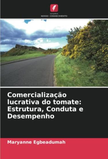 Comercialização lucrativa do tomate: Estrutura, Conduta e Desempenho