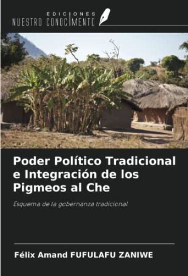 Poder Político Tradicional e Integración de los Pigmeos al Che