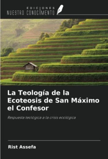 La Teología de la Ecoteosis de San Máximo el Confesor