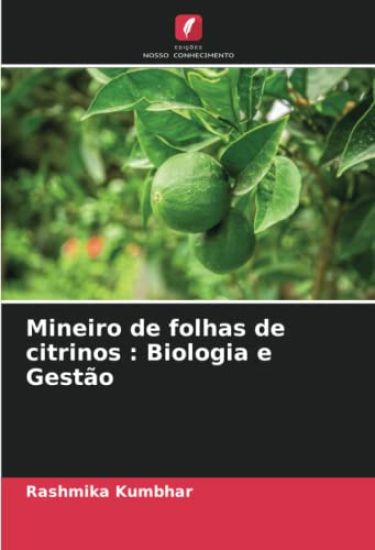 Mineiro de folhas de citrinos : Biologia e Gestão