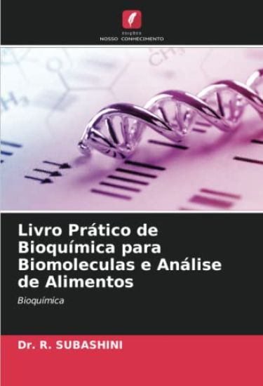 Livro Prático de Bioquímica para Biomoleculas e Análise de Alimentos
