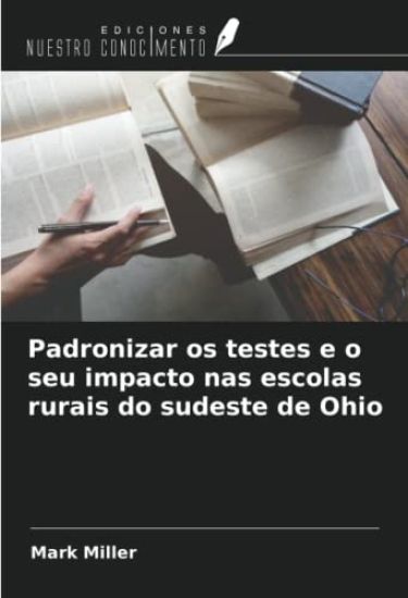 Padronizar os testes e o seu impacto nas escolas rurais do sudeste de Ohio