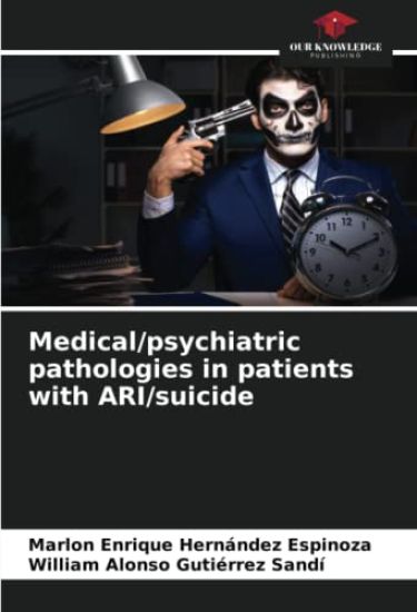 Medical/psychiatric pathologies in patients with ARI/suicide