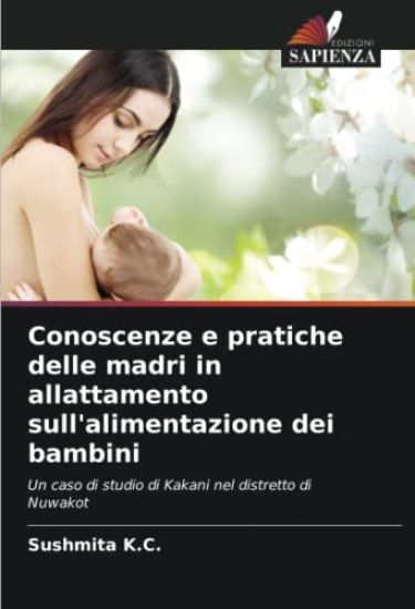 Conoscenze e pratiche delle madri in allattamento sull'alimentazione dei bambini