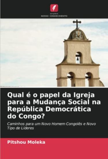 Qual é o papel da Igreja para a Mudança Social na República Democrática do Congo?