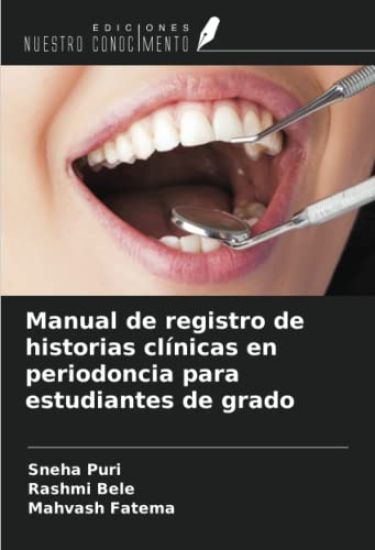 Manual de registro de historias clínicas en periodoncia para estudiantes de grado