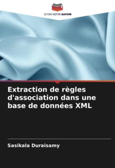 Extraction de r?gles d'association dans une base de donn?es XML