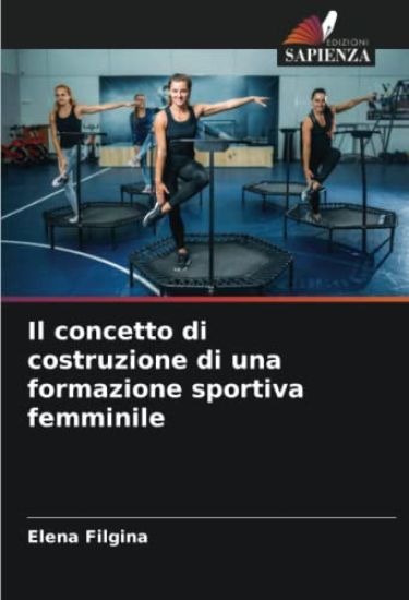Il concetto di costruzione di una formazione sportiva femminile
