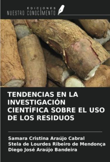 TENDENCIAS EN LA INVESTIGACIÓN CIENTÍFICA SOBRE EL USO DE LOS RESIDUOS