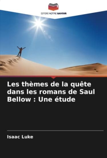 Les thèmes de la quête dans les romans de Saul Bellow