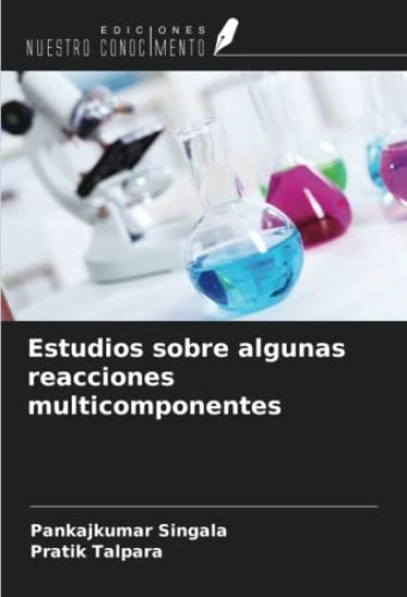 Estudios sobre algunas reacciones multicomponentes