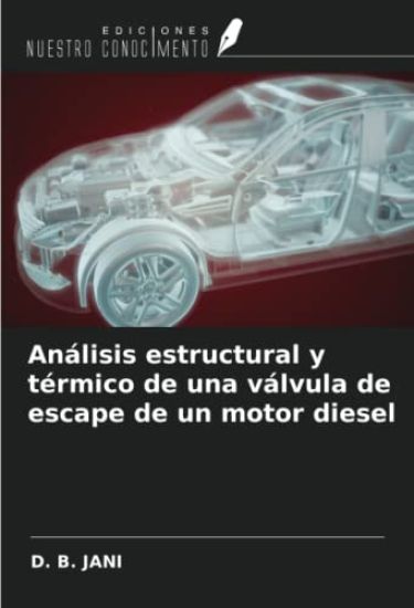 Análisis estructural y térmico de una válvula de escape de un motor diesel