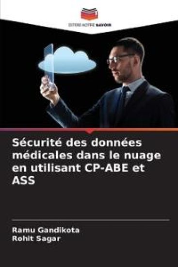 S?curit? des donn?es m?dicales dans le nuage en utilisant CP-ABE et ASS