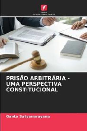 Prisão Arbitrária - Uma Perspectiva Constitucional