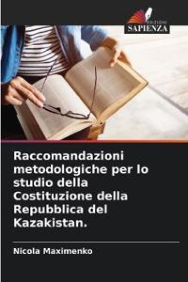 Raccomandazioni metodologiche per lo studio della Costituzione della Repubblica del Kazakistan.