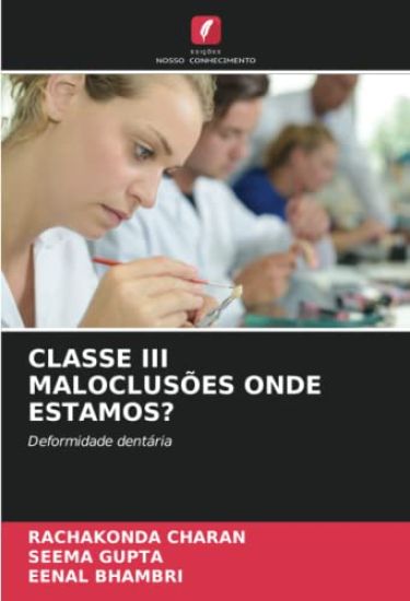 Classe III Maloclusões Onde Estamos?