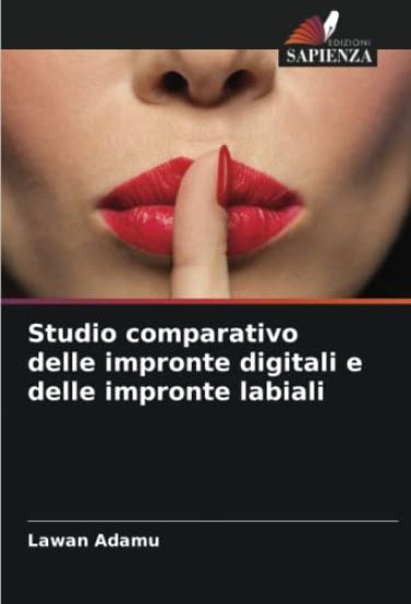 Studio comparativo delle impronte digitali e delle impronte labiali