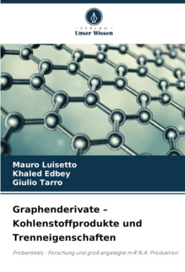 Graphenderivate - Kohlenstoffprodukte und Trenneigenschaften