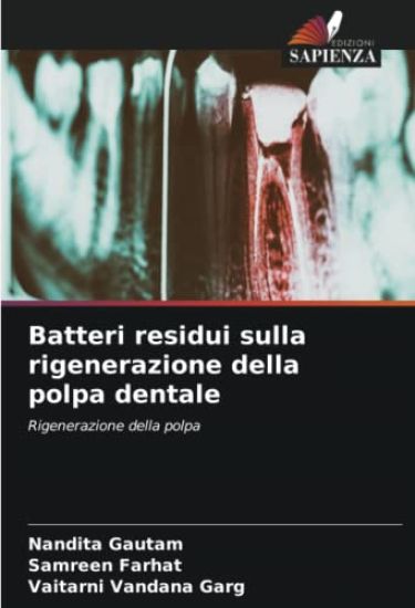 Batteri residui sulla rigenerazione della polpa dentale