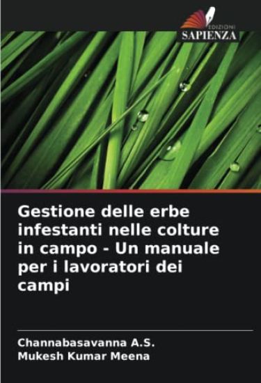 Gestione delle erbe infestanti nelle colture in campo - Un manuale per i lavoratori dei campi