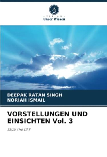 VORSTELLUNGEN UND EINSICHTEN Vol. 3