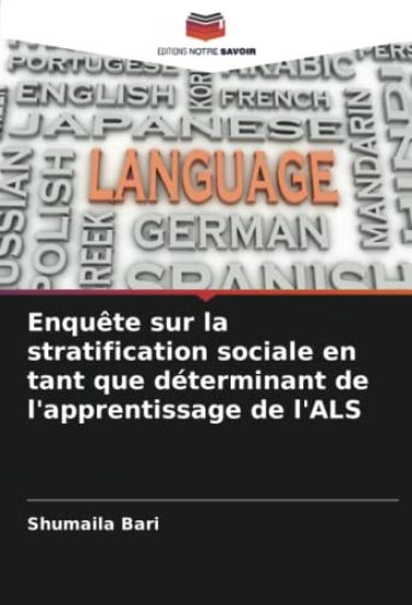 Enqu?te sur la stratification sociale en tant que d?terminant de l'apprentissage de l'ALS