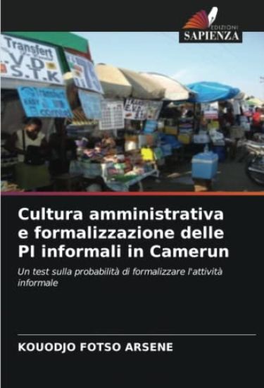 Cultura amministrativa e formalizzazione delle PI informali in Camerun