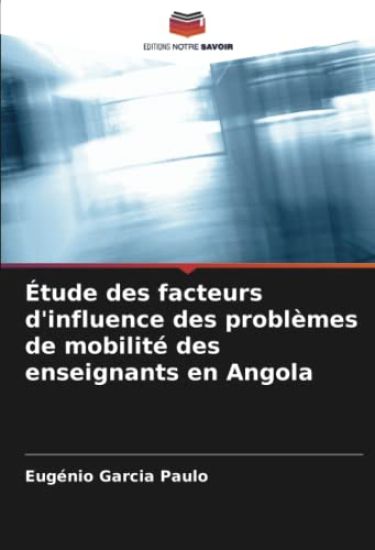 Étude des facteurs d'influence des problèmes de mobilité des enseignants en Angola