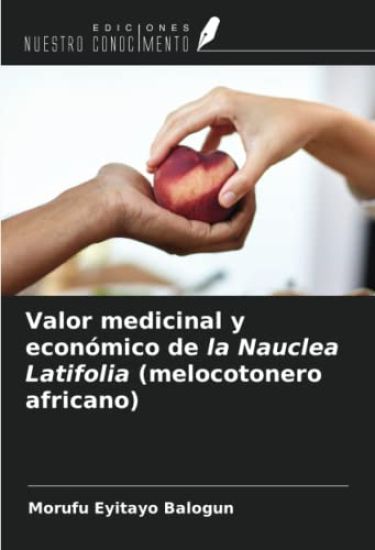 Valor medicinal y económico de la Nauclea Latifolia (melocotonero africano)