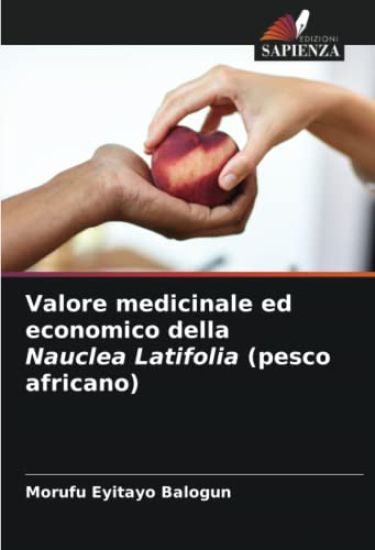 Valore medicinale ed economico della Nauclea Latifolia (pesco africano)
