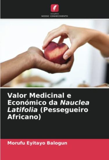 Valor Medicinal e Económico da Nauclea Latifolia (Pessegueiro Africano)