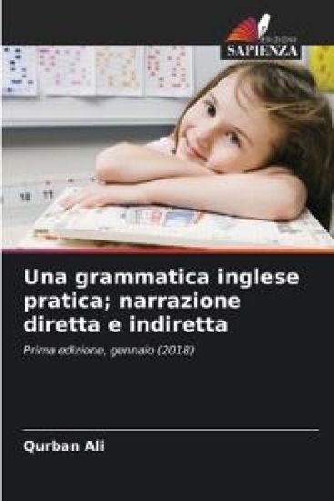 Una grammatica inglese pratica; narrazione diretta e indiretta