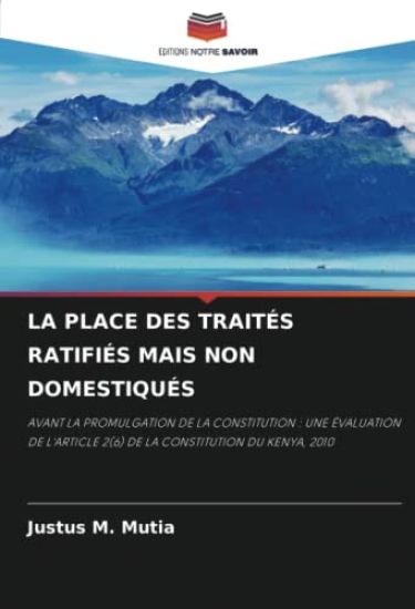 La Place Des Traités Ratifiés Mais Non Domestiqués
