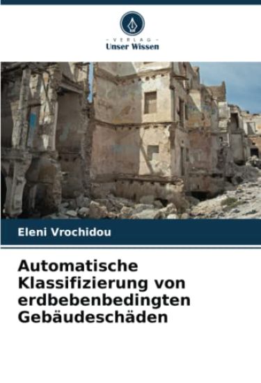 Automatische Klassifizierung von erdbebenbedingten Gebäudeschäden