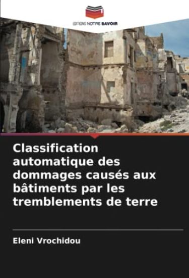 Classification automatique des dommages causés aux bâtiments par les tremblements de terre