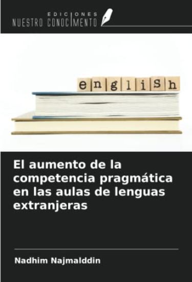 El aumento de la competencia pragmática en las aulas de lenguas extranjeras