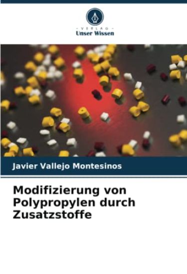 Modifizierung von Polypropylen durch Zusatzstoffe