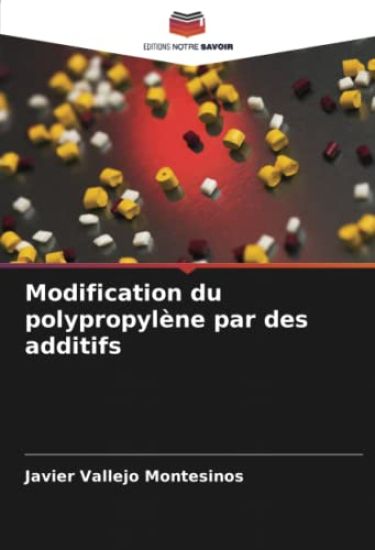 Modification du polypropyl?ne par des additifs