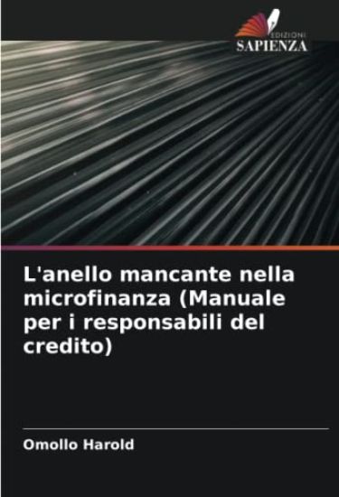 L'anello mancante nella microfinanza (Manuale per i responsabili del credito)