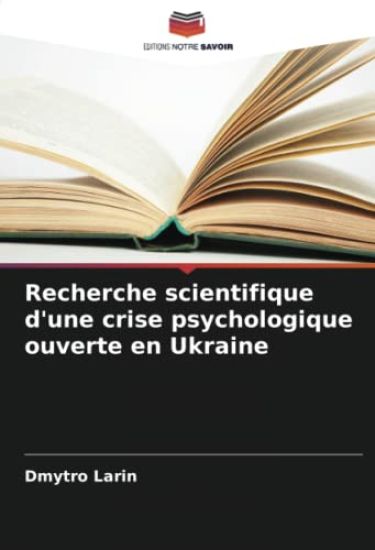 Recherche scientifique d'une crise psychologique ouverte en Ukraine