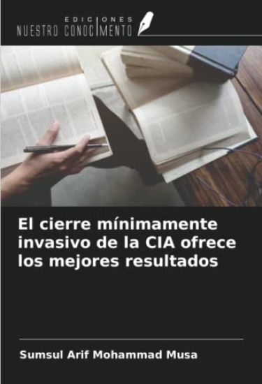 El cierre mínimamente invasivo de la CIA ofrece los mejores resultados