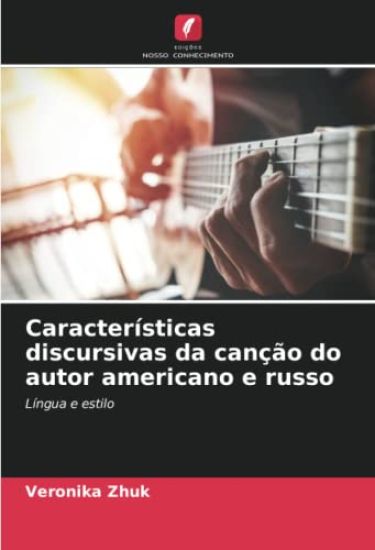 Características discursivas da canção do autor americano e russo