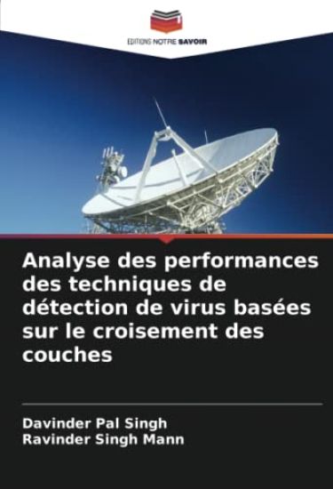 Analyse des performances des techniques de détection de virus basées sur le croisement des couches
