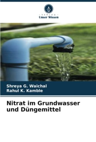 Nitrat im Grundwasser und Düngemittel