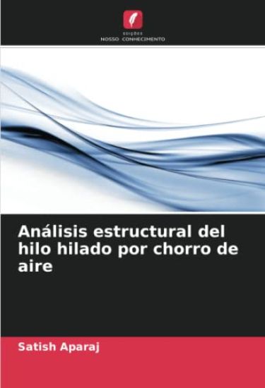 An?lisis estructural del hilo hilado por chorro de aire