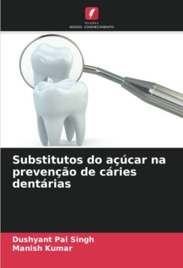 Substitutos do açúcar na prevenção de cáries dentárias
