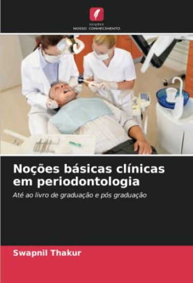 Noções básicas clínicas em periodontologia