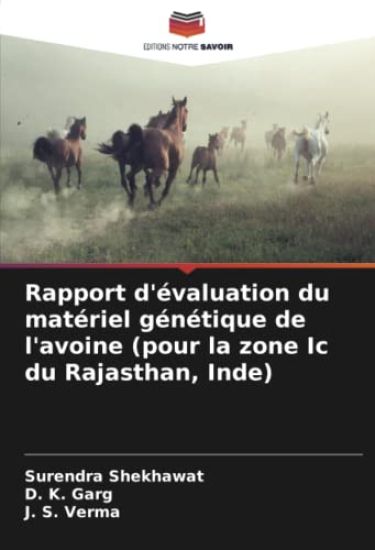 Rapport d'évaluation du matériel génétique de l'avoine (pour la zone Ic du Rajasthan, Inde)